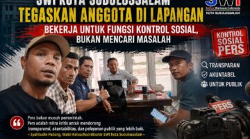 SWI Kota Subulussalam Tegaskan Anggota di Lapangan Bekerja untuk Fungsi Kontrol Sosial, Bukan Mencari Masalah